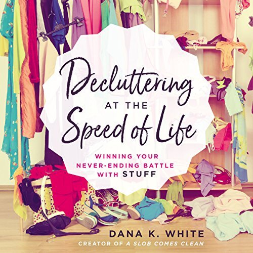 Decluttering at the Speed of Life Cover
